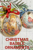 BAUBLE ORNAMENT 7/3/2024