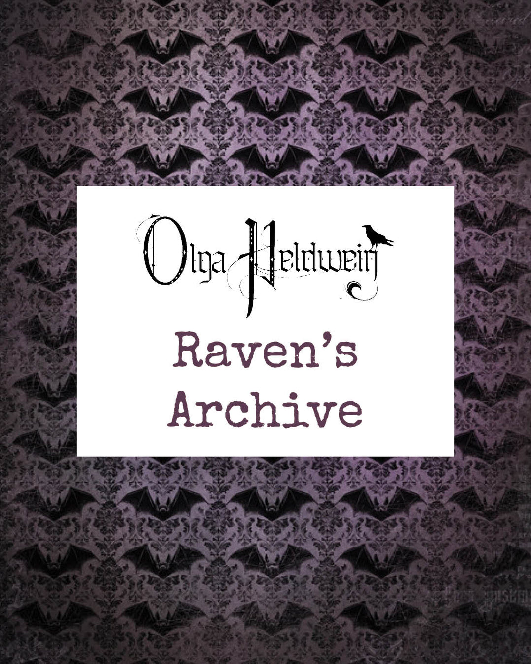 Raven’s Archive - Olga Heldwein