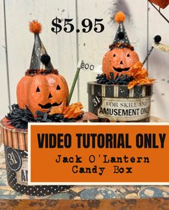 Jack O’ Lantern Candy Box VIDEO TUTORIAL ONLY