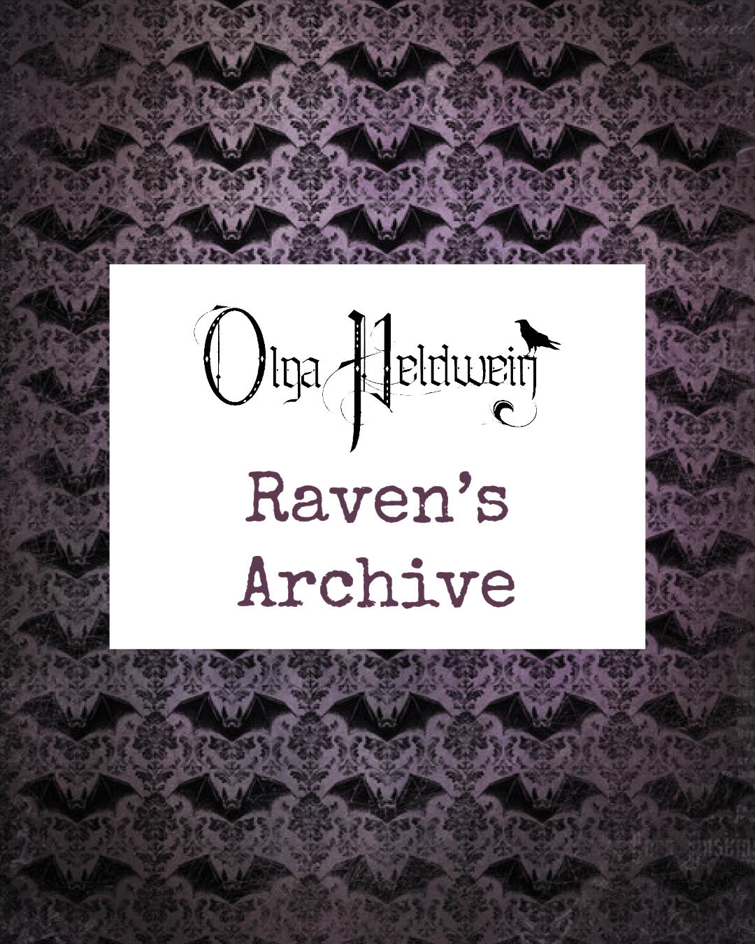 Olga Heldwein - Raven's Archive Complete Collection