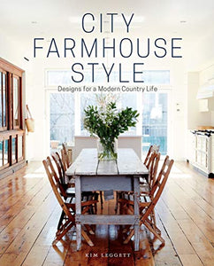 City Farmhouse Style by Kim Leggit